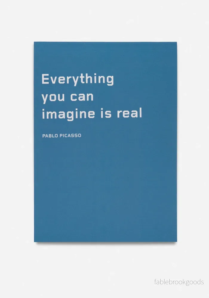 Anteckningsblock, ”Everything you can imagine is real” – Pablo Picasso