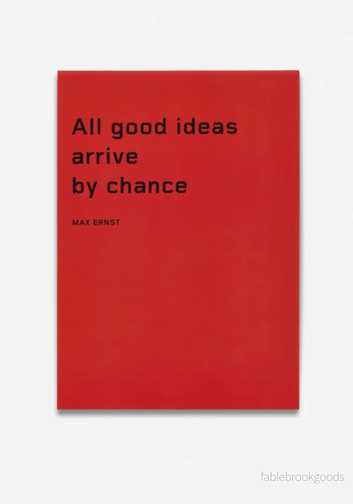 Anteckningsblock, ”All good ideas arrive by chance” – Max Ernst
