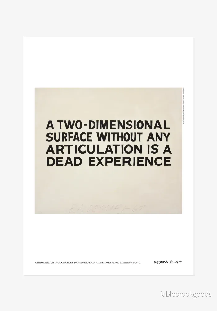Poster: John Baldessari, A two-dimensional surface without any articulation is a dead experience